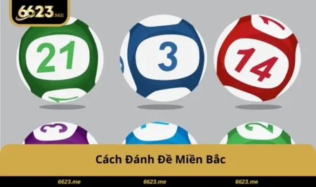 Cách Đánh Đề Miền Bắc