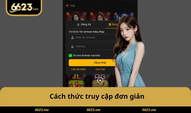 Cách thức truy cập đơn giản