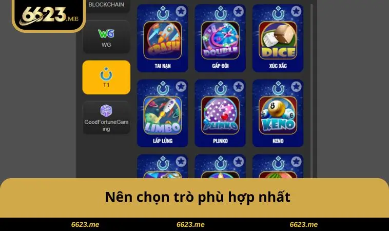 Nên chọn trò phù hợp nhất